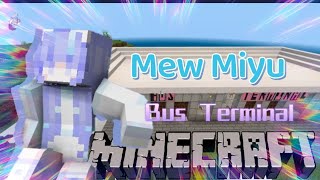 Mew Miyu's City Building : Bus Terminal Tutorial