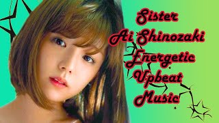 Sister Ai Shinozaki  篠崎愛  Energetic Upbeat Music