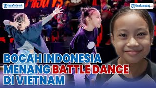 PERJUANGAN MIYU BOCAH 9 TAHUN DARI JAKARTA MENANG BATTLE DANCE DI VIETNAM