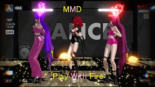 (Hinori,Saikyura,Miyu)-MMD Play With Fire